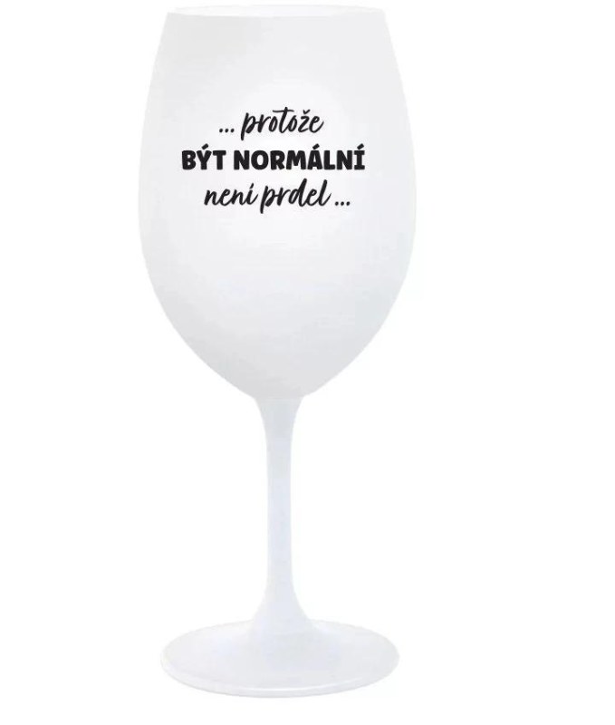 PROTOŽE BÝT NENÍ PR*EL bílá sklenice na víno 350 ml model 20806796 - Giftela PROTOŽE BÝT NENÍ PR*EL bílá sklenice na víno 350 ml model 20806796 - Giftela - spodní prádlo podvazkové pásy